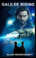 Galilee Rising: A Space Opera of Revenge, Military Sci-Fi, and Galactic Pirate Justice B0G1JJB31B Book Cover
