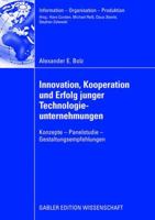 Innovation, Kooperation Und Erfolg Junger Technologieunternehmungen: Konzepte - Panelstudie - Gestaltungsempfehlungen 383491021X Book Cover