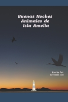 Buenas Noches Animales de Isla Amelia B0BKXPDKK6 Book Cover