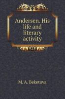 Andersen. His life and literary activity 5519596387 Book Cover