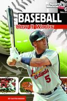 Baseball: How It Works 1429648724 Book Cover