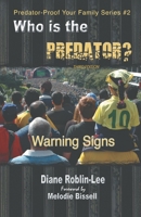 Who is the Predator?: Warning Signs (Predator-Proof Your Family) 1896213014 Book Cover