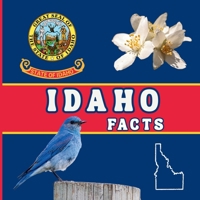 Idaho Facts: Interesting Facts About Idaho (50 States Fact Books) 1958985945 Book Cover