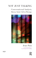 Not Just Talking: Conversational Analysis, Harvey Sacks' Gift to Therapy 0367323184 Book Cover
