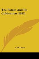 The Potato And Its Cultivation 143716711X Book Cover