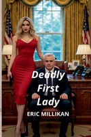 Deadly First Lady B0FMRGXRQ3 Book Cover
