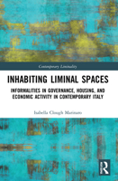 Inhabiting Liminal Spaces: Informalities in Governance, Housing, and Economic Activity in Contemporary Italy 1032185627 Book Cover