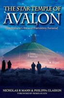 The Star Temple of Avalon: Glastonbury Ancient Observatory Revealed 0955597080 Book Cover