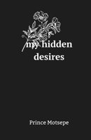My Hidden Desires B0CSK48GG6 Book Cover