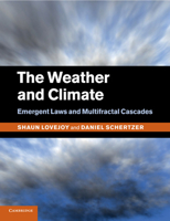 The Weather and Climate: Emergent Laws and Multifractal Cascades 1108446019 Book Cover