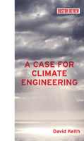 A Case for Climate Engineering 0262019825 Book Cover