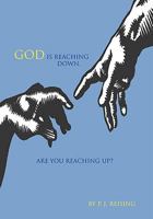 God Is Reaching Down.  Are You Reaching Up?: Are You Reaching Up? 1453547231 Book Cover