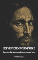 HET VERGETEN KONINKRIJK II: Pneuma: De Verloren Instructie van Jezus (Dutch Edition) B0GTHSQS3X Book Cover