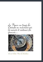 La France Au Temps Des Croisades Ou Recherches Sur Les Moeurs Et Coutumes Des Francais... 0530972344 Book Cover