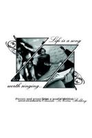 Life Is a Song Worth Singing 0976292475 Book Cover