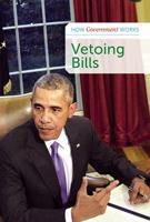 Vetoing Bills 1502641593 Book Cover