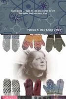 Quiet Love: ...Eyes to See and Words to Tell the Truths That Are Most True 1365803929 Book Cover