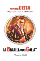 La batalla con Goliat: Archivo: Delta (Spanish Edition) 1097562603 Book Cover