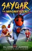 Saygar the Magnificent 1951203097 Book Cover