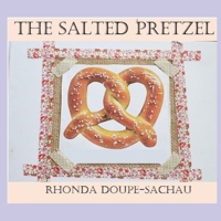 The Salted Pretzel 1072182947 Book Cover