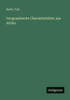 Geographische Charakterbilder aus Afrika 3368269488 Book Cover