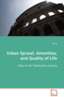 Urban Sprawl, Amenities, and Quality of Life: Cities in the Twenty-first Century 3639063732 Book Cover