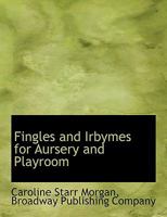 Fingles and Irbymes for Aursery and Playroom 1010272543 Book Cover