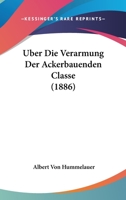 Uber Die Verarmung Der Ackerbauenden Classe (1886) 1160289107 Book Cover
