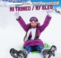 Mi Trineo / My Sled 1499402848 Book Cover