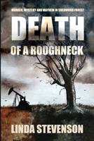 DEATH OF A ROUGHNECK: Murder, Mystery and Mayhem in Sherwood Forest B09NGTR8GG Book Cover