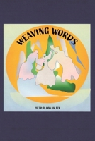 Weaving Words: A Book of Poems 022885279X Book Cover