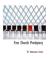 Free Church Presbytery 053035201X Book Cover