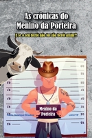 As Crônicas do Menino da Porteira: Tudo sobre o herói nacional B09PHHCLKV Book Cover