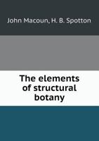 The Elements of Structural Botany 0530525267 Book Cover