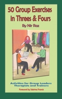 50 Group Exercises in Threes & Fours: Activities for Group Leaders Therapists and Trainers B093MYWVLS Book Cover