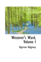 Westover's Ward, Volume I 1240879458 Book Cover