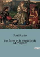 Les Écrits et la musique de M. Wagner B0C2BGH36G Book Cover