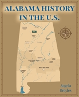 Alabama History in the US 1949711560 Book Cover
