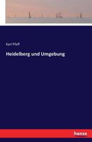 Heidelberg Und Umgebung 3742851802 Book Cover
