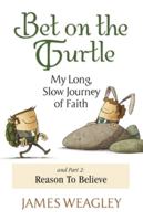 Bet on the Turtle : My Long, Slow Journey of Faith 195156149X Book Cover