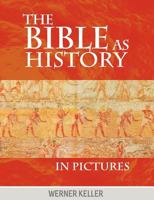 The Bible as History in Pictures B0000CM9JF Book Cover