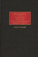 Regulating the National Pastime: Baseball and Antitrust 027596535X Book Cover