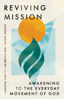 Reviving Mission: Awakening to the Everyday Movement of God 1514009625 Book Cover