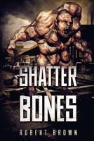Shatterbones 1925493687 Book Cover
