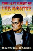 The Last Client of Luis Montez (Latino Voices) 0312139977 Book Cover