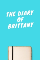 The Diary Of Brittany: Lined Notebook / Journal Gift, 120 Pages, 6x9, Soft Cover, Matte Finish 1671594789 Book Cover