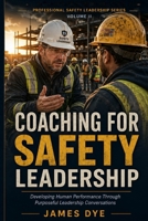 Coaching For Safety Leadership B0H8SZKYTQ Book Cover