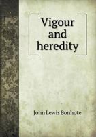 Vigour and Heredity 1356276148 Book Cover