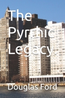 The Pyrrhic Legacy. 1520712677 Book Cover