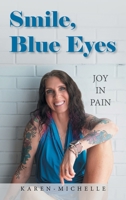 Smile, Blue Eyes: Joy in Pain B0GYSZVL4W Book Cover